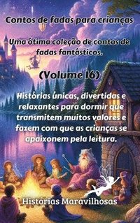 bokomslag Contos de fadas para crianas Uma tima coleo de contos de fadas fantsticos. (Volume 16)