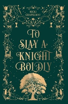 Nicki Chapelway - To Slay a Knight Boldly, Inbunden