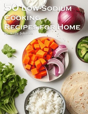 bokomslag 50 Low-Sodium Cooking Recipes for Home
