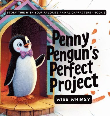 Penny Penguin's Perfect Project 1