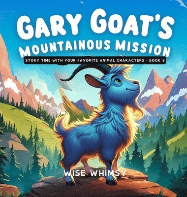 bokomslag Gary Goat's Mountainous Mission