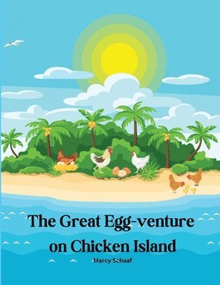 bokomslag Great Egg-venture on Chicken Island