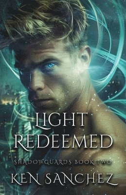 Light Redeemed (Shadowguards Book Two) 1