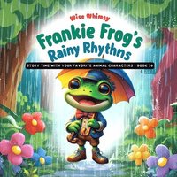 bokomslag Frankie Frog's Rainy Rhythms