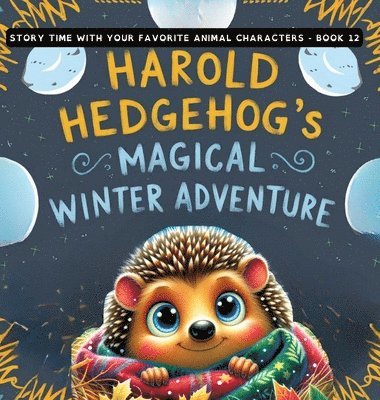 Harold Hedgehog's Magical Winter Adventure