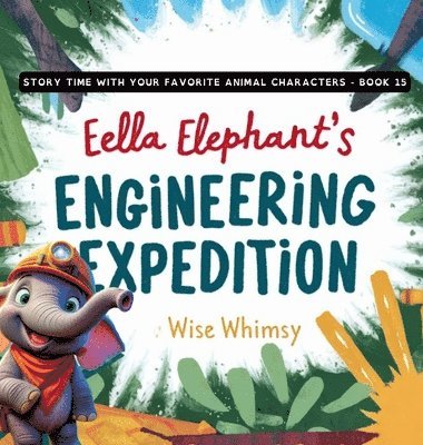 Ella Elephant's Engineering Expedition 1