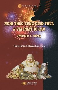 bokomslag Nghi Th?c Cúng Giao Th?a & Vía Ph?t Di L?c