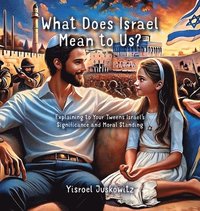 bokomslag What Does Israel Mean to Us?