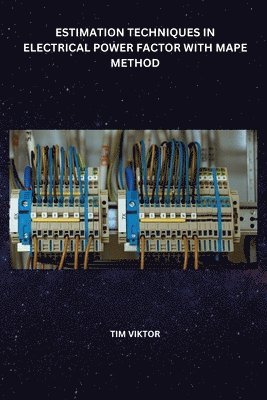 bokomslag Estimation Techniques in Electrical Power Factor with Mape Method