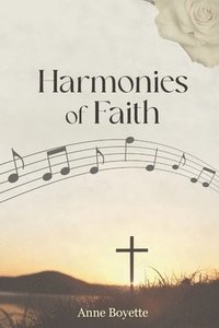 bokomslag Harmonies of Faith