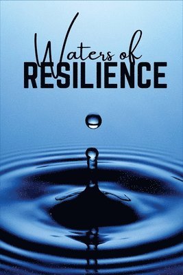 Waters of Resilience (A Novel) 1