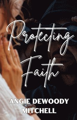 Protecting Faith 1