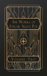 bokomslag The Works of Edgar Allen Poe