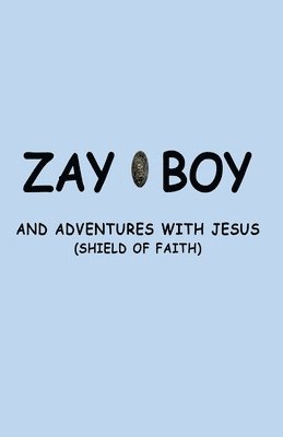 Zayboy and Adventures with Jesus 1