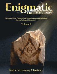 bokomslag Enigmatic FREEMASONRY - Volume II