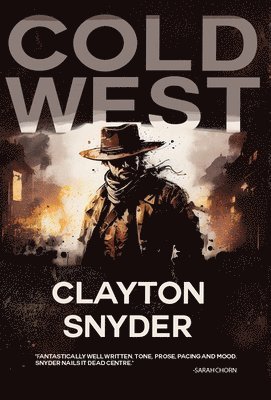 Clayton W Snyder, Clayton W. Snyder - Cold West, Inbunden