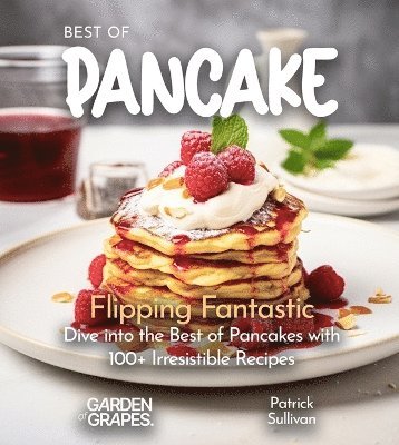 Patrick Sullivan - Best of Pancakes Cookbook, Häftad