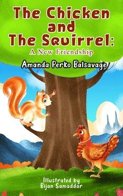 bokomslag The Chicken and The Squirrel