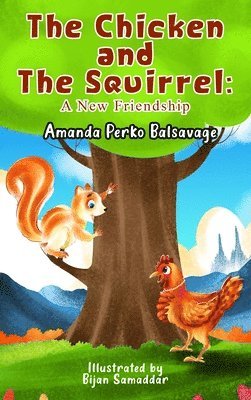 Chicken and The Squirrel