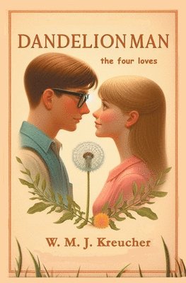 bokomslag Dandelion Man - the four loves