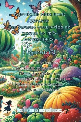 bokomslag Contes de fées pour enfants Une superbe collection de contes de fées fantastiques. (Volume 17)