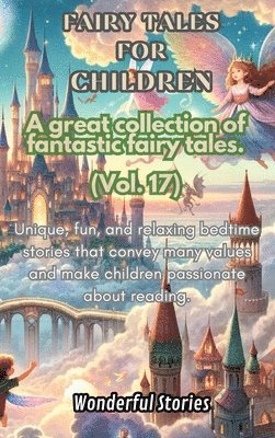 Children's Fables A great collection of fantastic fables and fairy tales. (Vol.17) 1