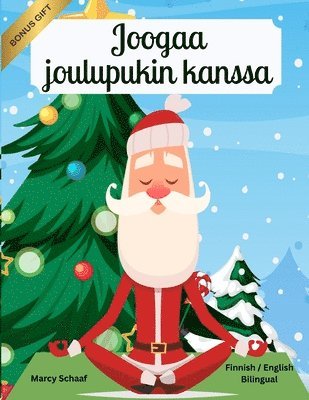 Marcy Schaaf - Joogaa joulupukin kanssa (Finnish / English Bilingual) Yoga with Santa, Häftad