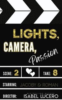 bokomslag Lights, Camera, Passion