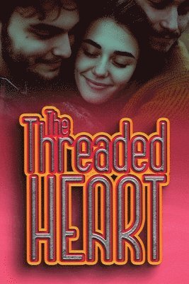 The Threaded Heart 1