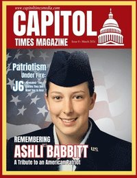 bokomslag Capitol Times Magazine Issue 8 - Ashli Babbitt Special