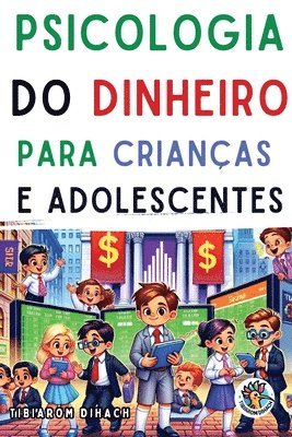 Psicologia do dinheiro Para crianas e adolescentes 1