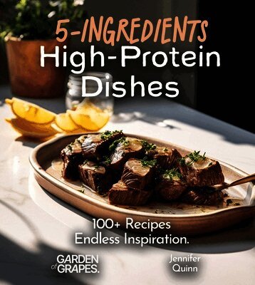 Jennifer Quinn - 5-Ingredient High-Protein Dishes, Häftad