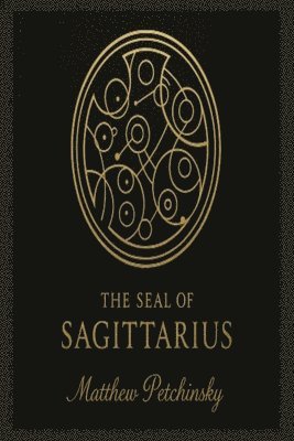 Matthew Petchinsky - Seal of Sagittarius, Häftad