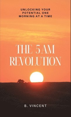 The 5 AM Revolution 1