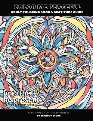 bokomslag Color Me Peaceful Adult Coloring Book and Gratitude Guide