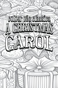 bokomslag EXCLUSIVE COLORING BOOK Edition of Charles Dickens' A Christmas Carol