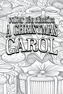 EXCLUSIVE COLORING BOOK Edition of Charles Dickens' A Christmas Carol 1