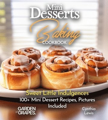 Cynthia Lewis - Mini Desserts Baking Cookbook, Häftad
