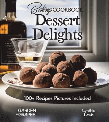 Cynthia Lewis - Baking Cookbook Dessert Delights, Häftad