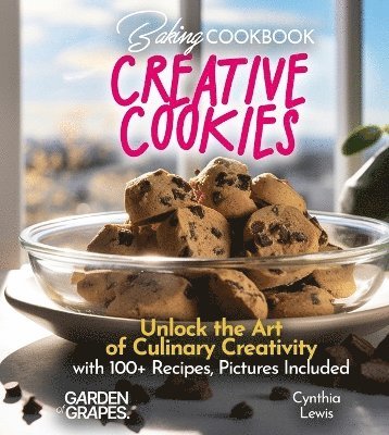 Cynthia Lewis - Baking Cookbook Creative Cookies Chronicle, Häftad