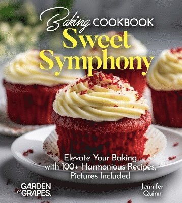 Jennifer Quinn - Baking Cookbook Sweet Symphony, Häftad