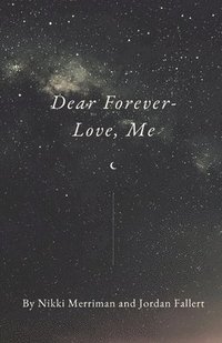 bokomslag Dear Forever- Love, Me