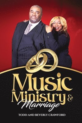 Todd Crawford, Beverly Crawford - Music, Ministry & Marriage, Häftad