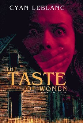 Cyan LeBlanc - Taste of Women (Delicious Edition), Inbunden