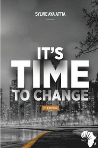 bokomslag It's Time to Change