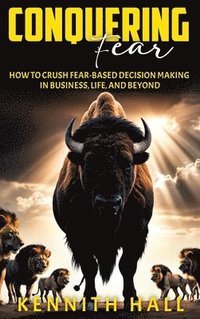 bokomslag Conquering Fear