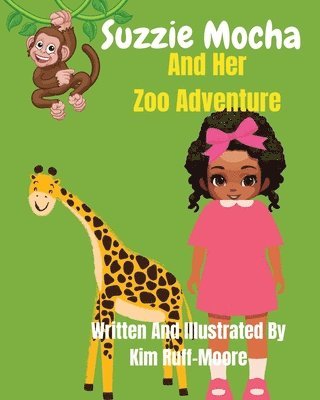 Suzzie Mocha And Her Zoo Adventure 1