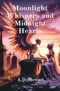 bokomslag Moonlight Whispers and Midnight Hearts