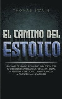 bokomslag El Camino Del Estoico