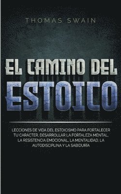 bokomslag El Camino Del Estoico